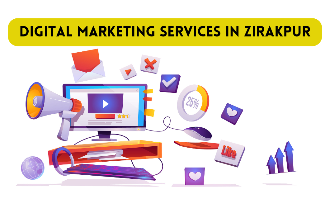 Digital Marketing Services in Zirakpur